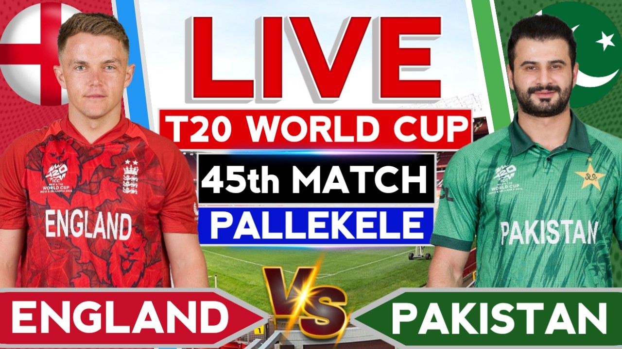 🔴Live- Pak vs Eng T20 WC 45th Match Super 8 | Cricket Live Score & Commentary | Pakistan vs England