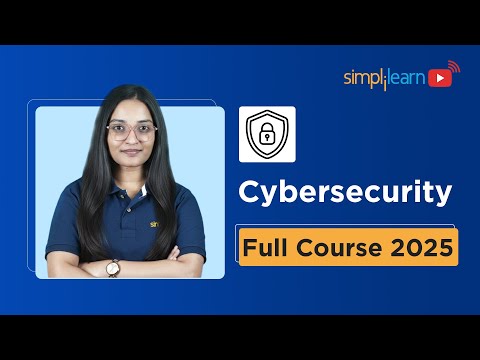 Cyber Security Full Course 2025 | Cybersecurity Tutorial For Beginners | Cybersecurity | Simplilearn