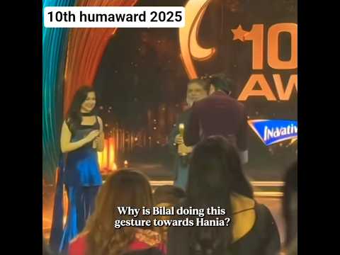 Bilal & Hania Amir at 10th Hum Awards π