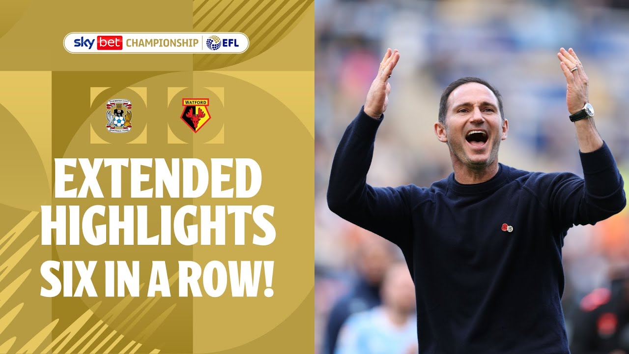 Six in a Row! Coventry City vs Watford Highlights ⚽