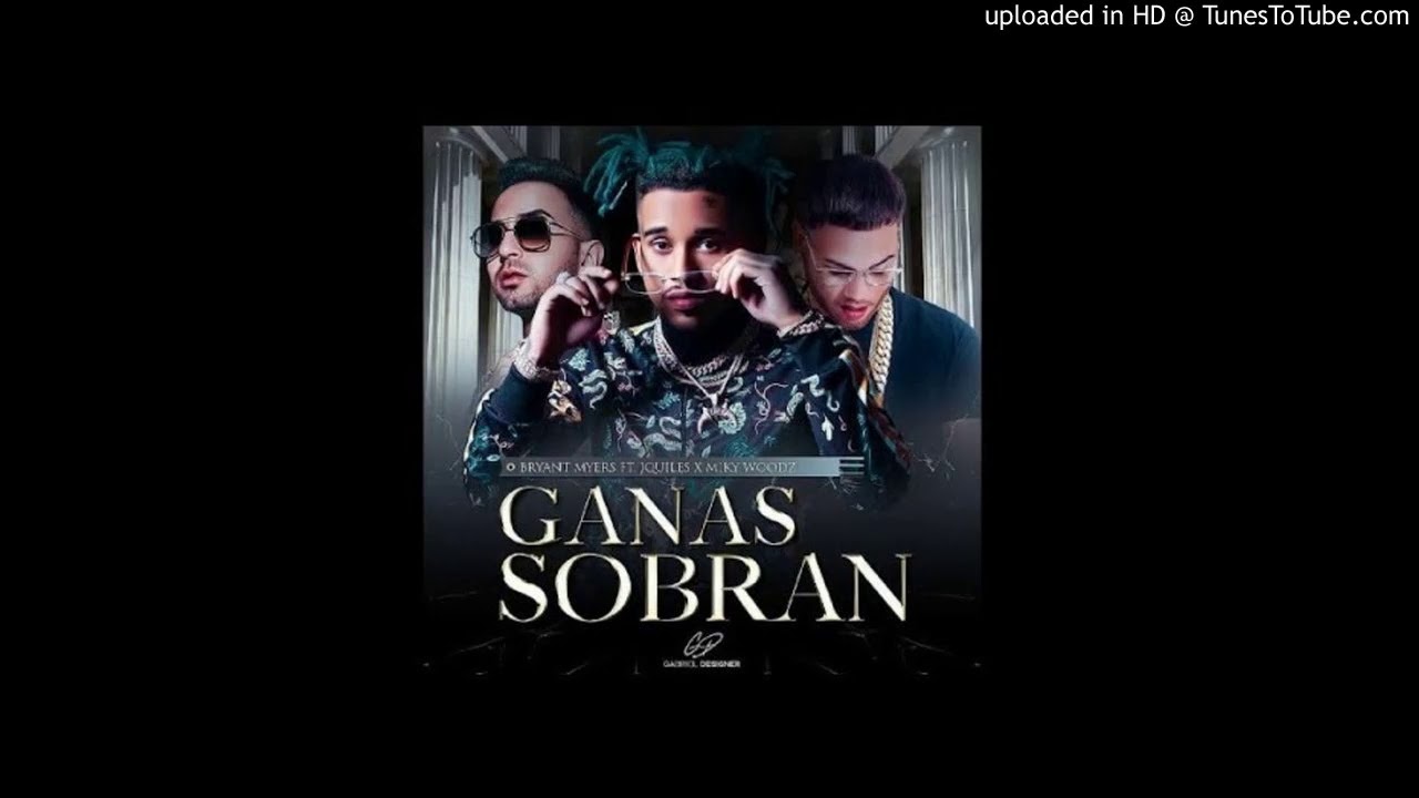Bryant Myers x Miky Woodz Feat. J Quiles - Ganas Sobran (Audio official)