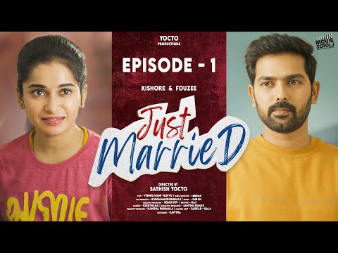 Just Married - Ep 1 l Ft. Kishore & Fouzee l Tamil love web series l Sathish Yocto l 4K@moviescroll