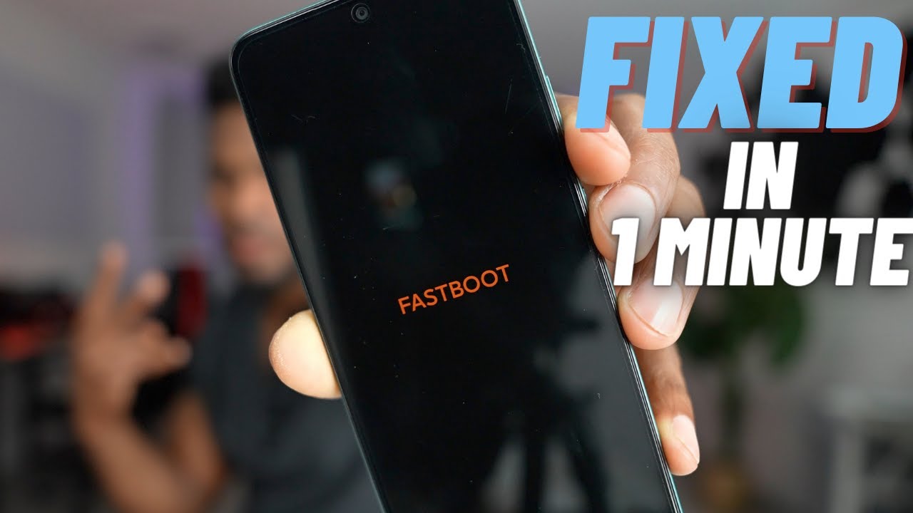 Quick Fix: How to Exit Fastboot Mode on Any Phone in Just 1 Minute π