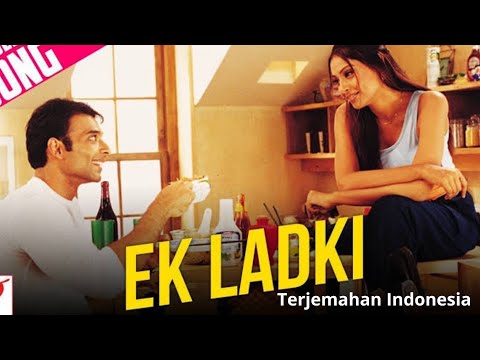 Lirik Ek Ladki Terjemahan Indonesia Mere Yaar Ki Shaadi Hai (2002)