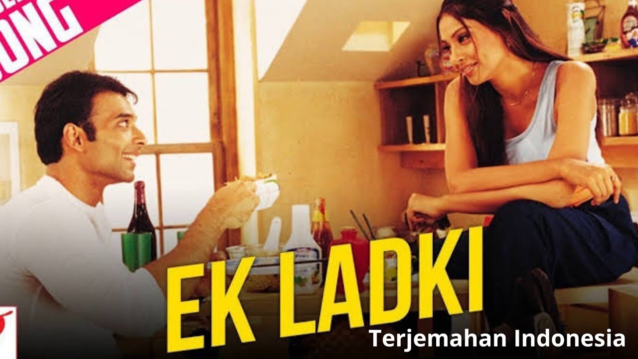 Lirik dan Terjemahan Lagu 'Ek Ladki' dari Film Mere Yaar Ki Shaadi Hai 🎶
