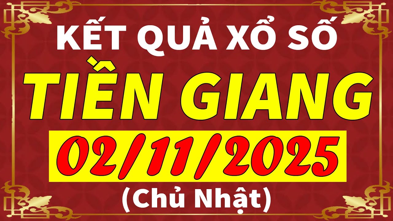 Kết Quả Xổ Số Tiền Giang Ngày 2/11 🔢 - Dự đoán & Thống kê mới nhất