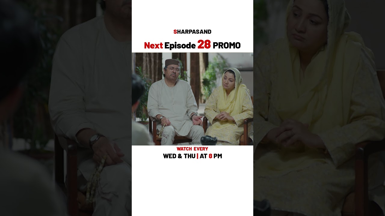 SharPasand Episode 28 Promo 🌟 | Hira Mani & Naumaan Ijaz