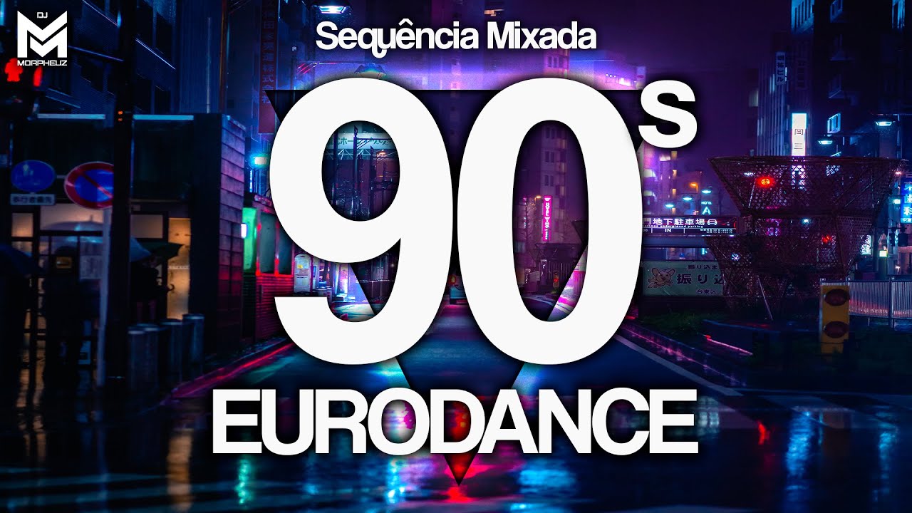 Eurodance Anos 90: Mixagem Especial 🎶