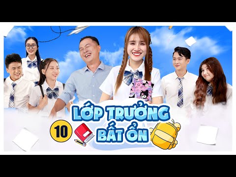 LỚP TRƯỞNG BẤT ỔN TẬP 10 - TẬP CUỐI | THẦY LÀ SỐ MỘT | PHIM HỌC ĐƯỜNG 2023 - Vê Vê Channel