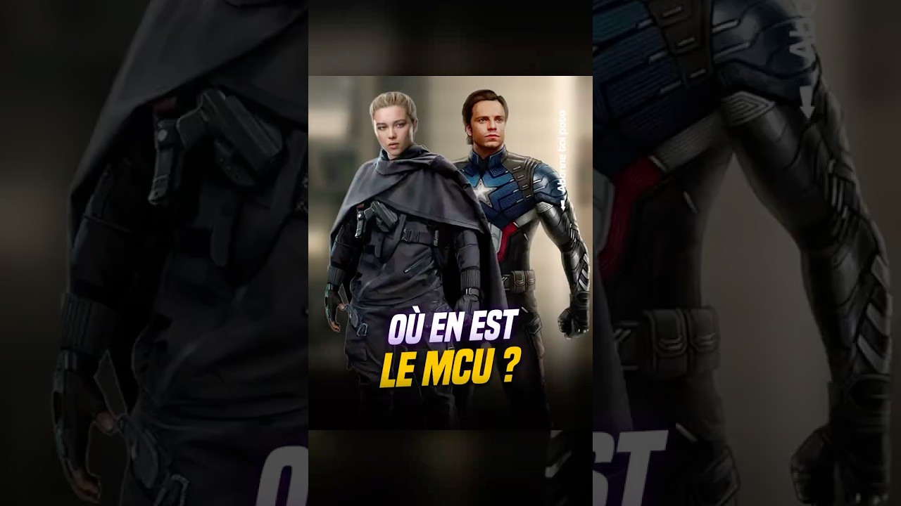Le point sur le MCU et ses nouveautés 🎬