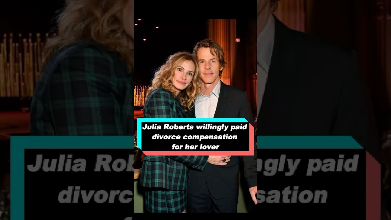 No wonder Julia Roberts was willing to leave her husband and happily pay the divorce settlement