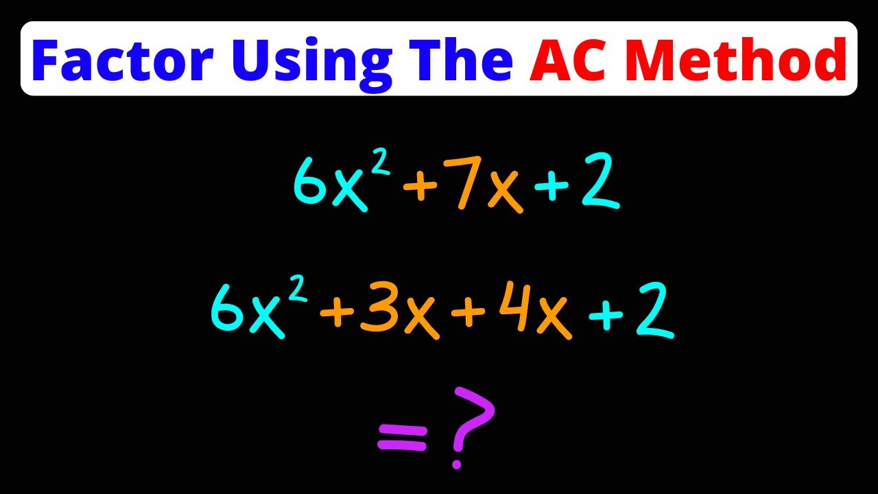 Factoring Trinomials with the AC Method | Eat Pi