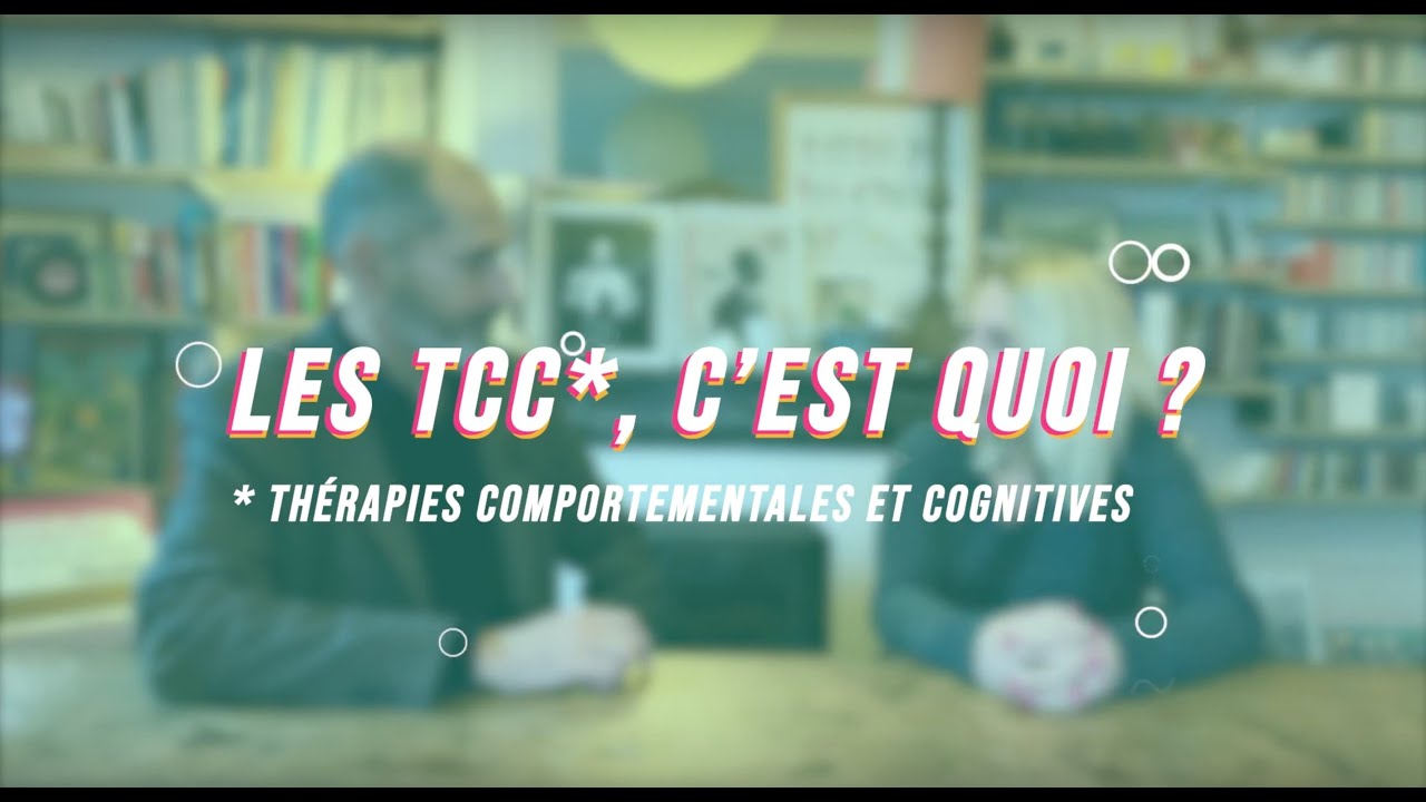 Tout savoir sur les Thérapies Comportementales et Cognitives (TCC) 🧠