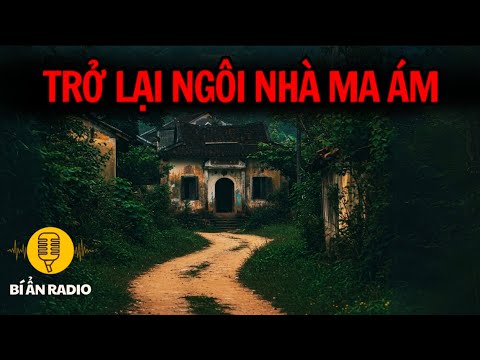 Trở Lại Ngôi Nhà Ma Quê Hương 👻