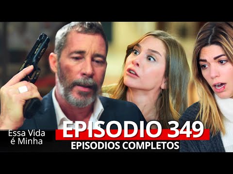 Essa Vida é Minha 349 Episodio (Dublagem em Português)
