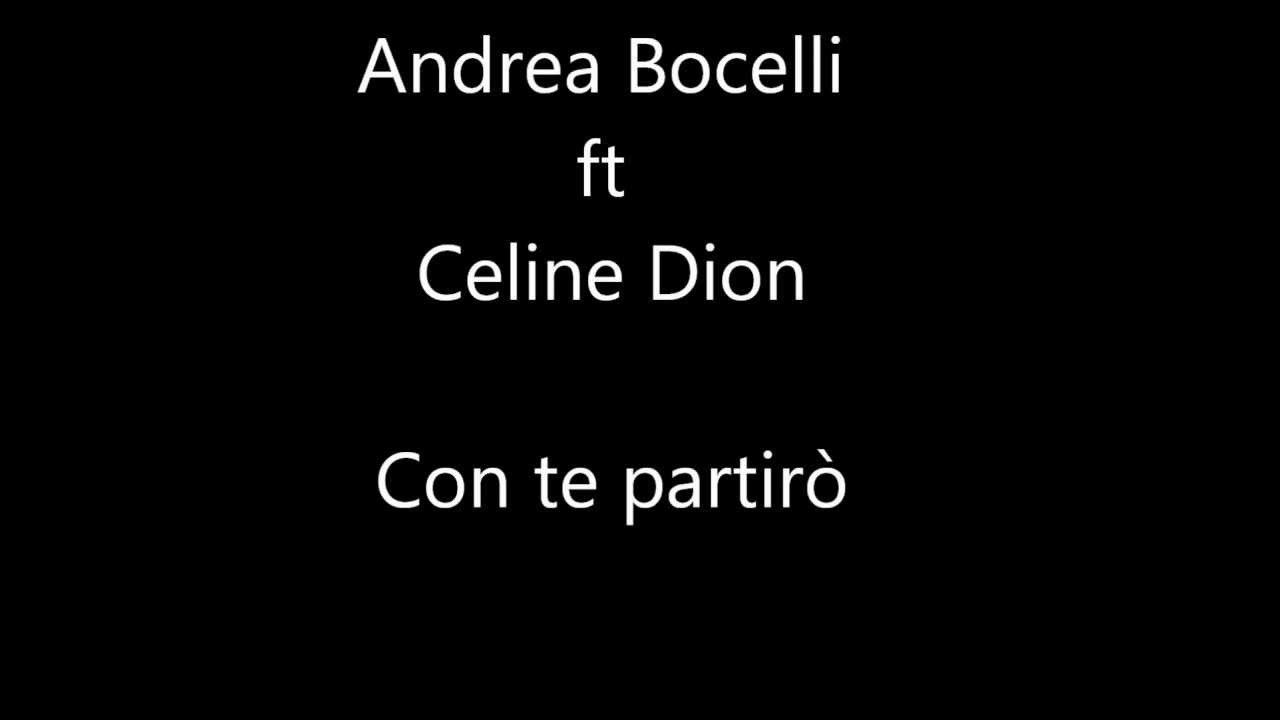 Celine Dion and Andrea Bocelli - Con Te Partirò