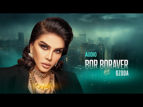 Ozoda - Bor boraver ( New Version 2025 )