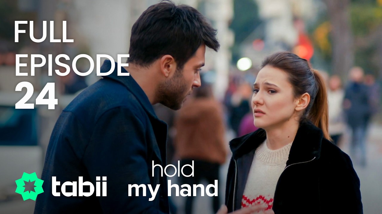 Hold My Hand | Full Episode 24