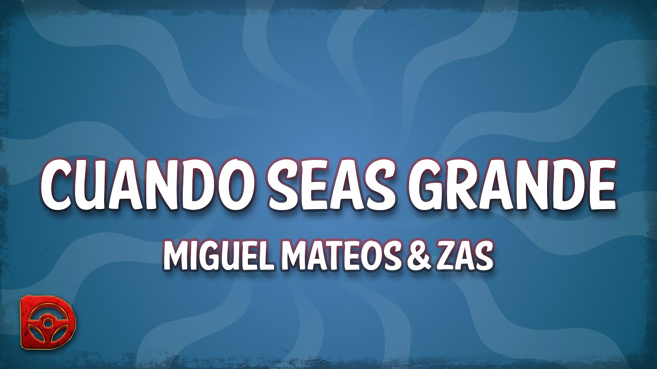 Miguel Mateos & Zas - Cuando Seas Grande (Lyrics)