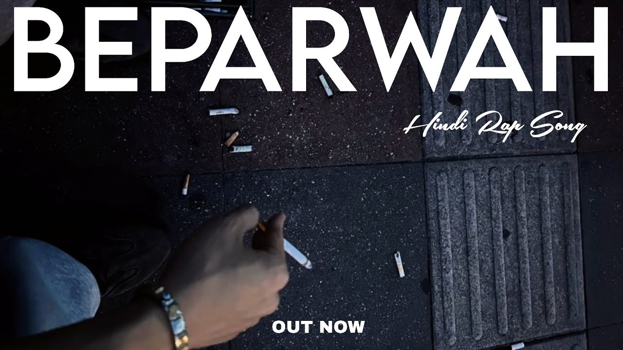 ZEN XO - BE PARWAH | Hindi Rap Song 