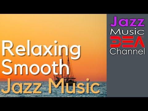 Relaxing Smooth Jazz Music: Morning Cafe Music For Relax, Work, Study, Jazz Music Dea Channel