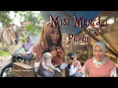 Misi Mencari Pupuk 🌽 🤣 || Drama Lucu Auress🦋 