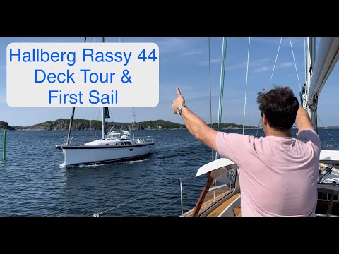 New Hallberg Rassy 44: Deck Tour and First Sail from Ellös Sweden. Sailing Breezy Ep 3  HD 1080p