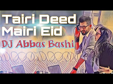 Tairi Deed Mairi Eid | DJ Abbas Bashi | New Punjabi Song | Official Video | 2023