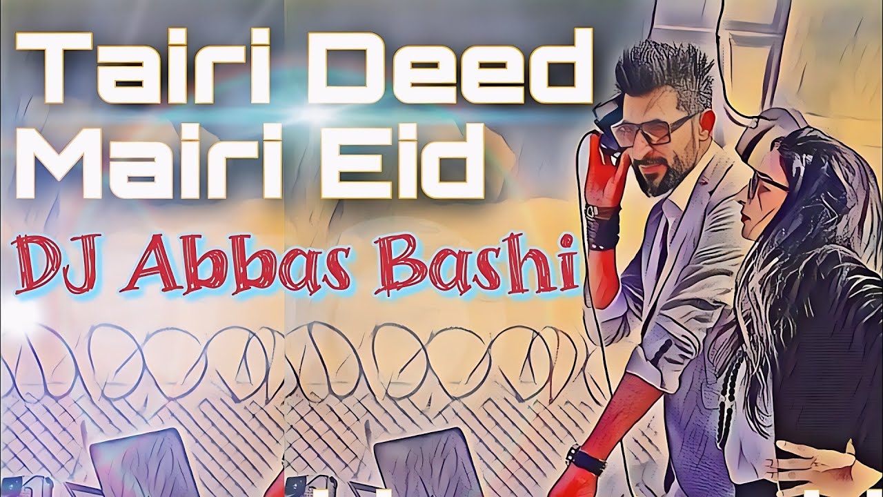 Tairi Deed Mairi Eid 🎉 | DJ Abbas Bashi's Latest Punjabi Hit 2023 | Official Music Video