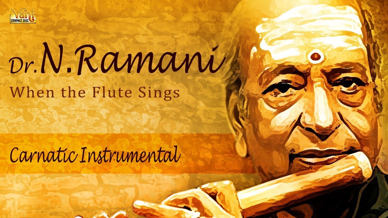 Best of Dr. N. Ramani Flute | Carnatic Classical 🎶