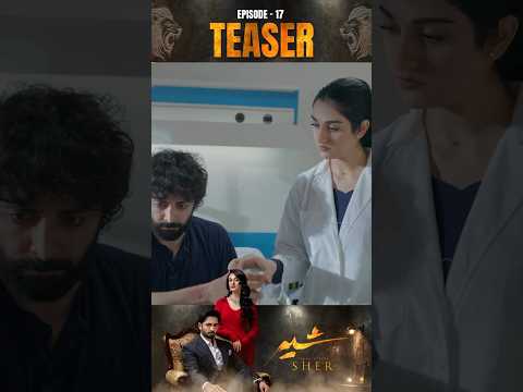Sher Episode 17 | Teaser | #DanishTaimoor | #SarahKhan | #shorts