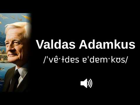 🇱🇹 How to pronounce Valdas Adamkus (CORRECTLY!)