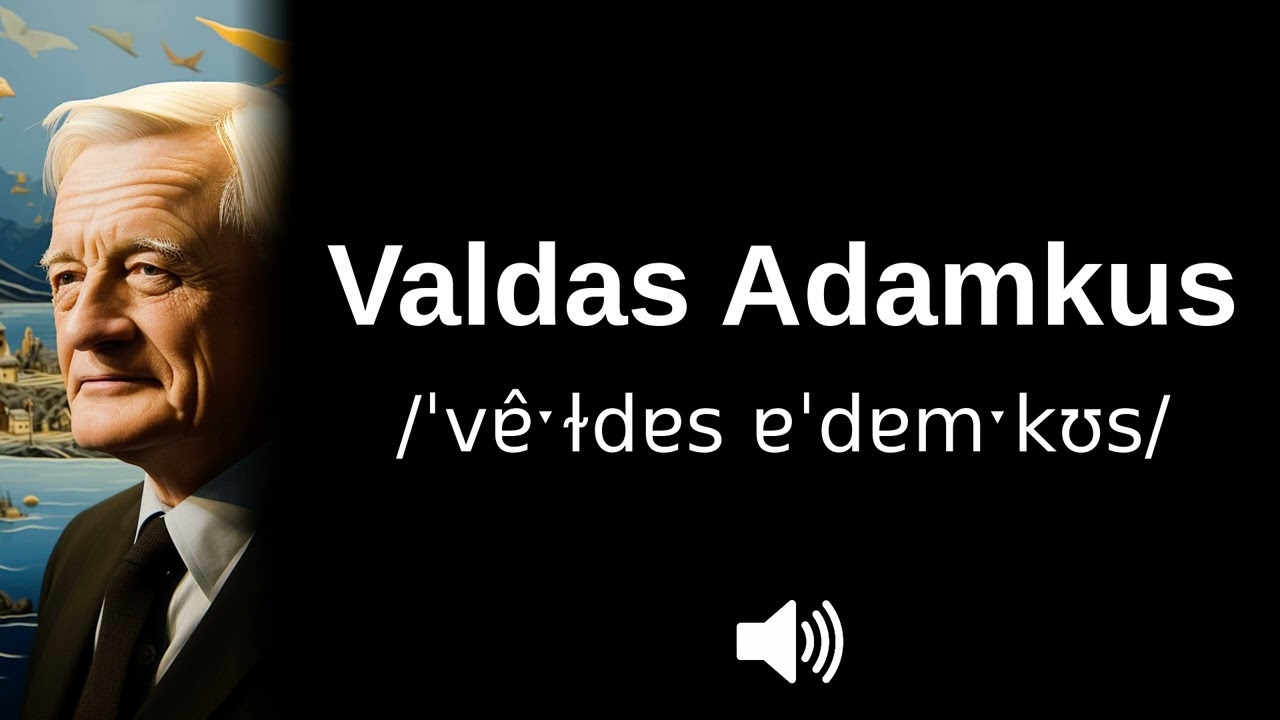 ๐ฑ๐น Master the Correct Pronunciation of Valdas Adamkus!