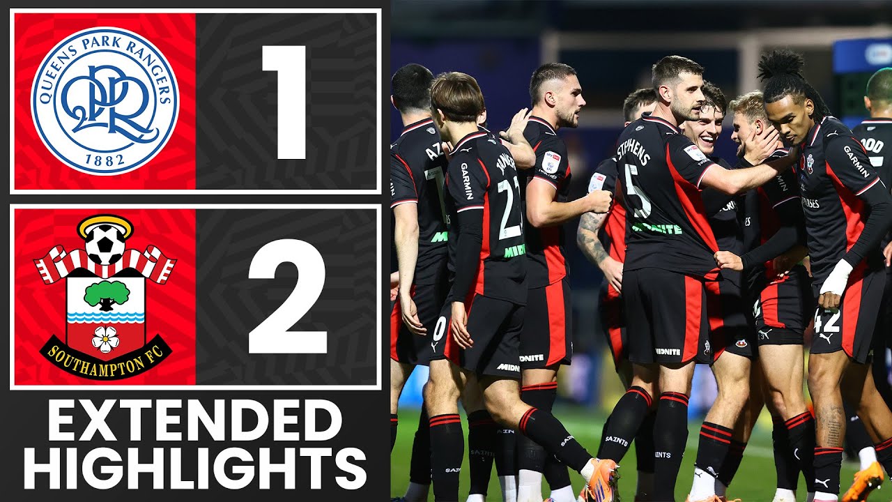 QPR 1-2 Southampton | Championship | Léo Scienza Scores Decisive Winning Goal