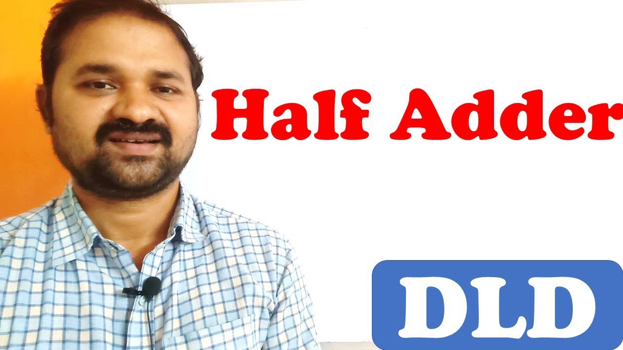 Half Adder: A Fundamental Combinational Circuit in Digital Logic Design