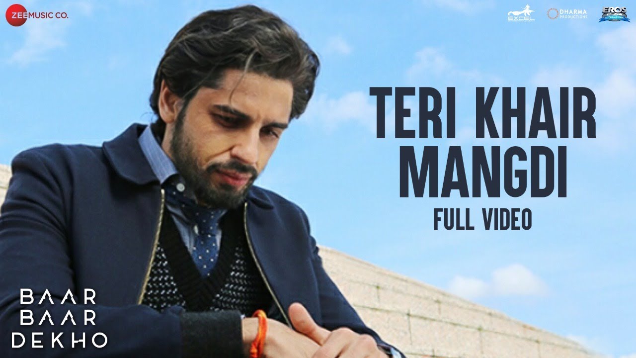 Teri Khair Mangdi Full Video | Baar Baar Dekho 🎶