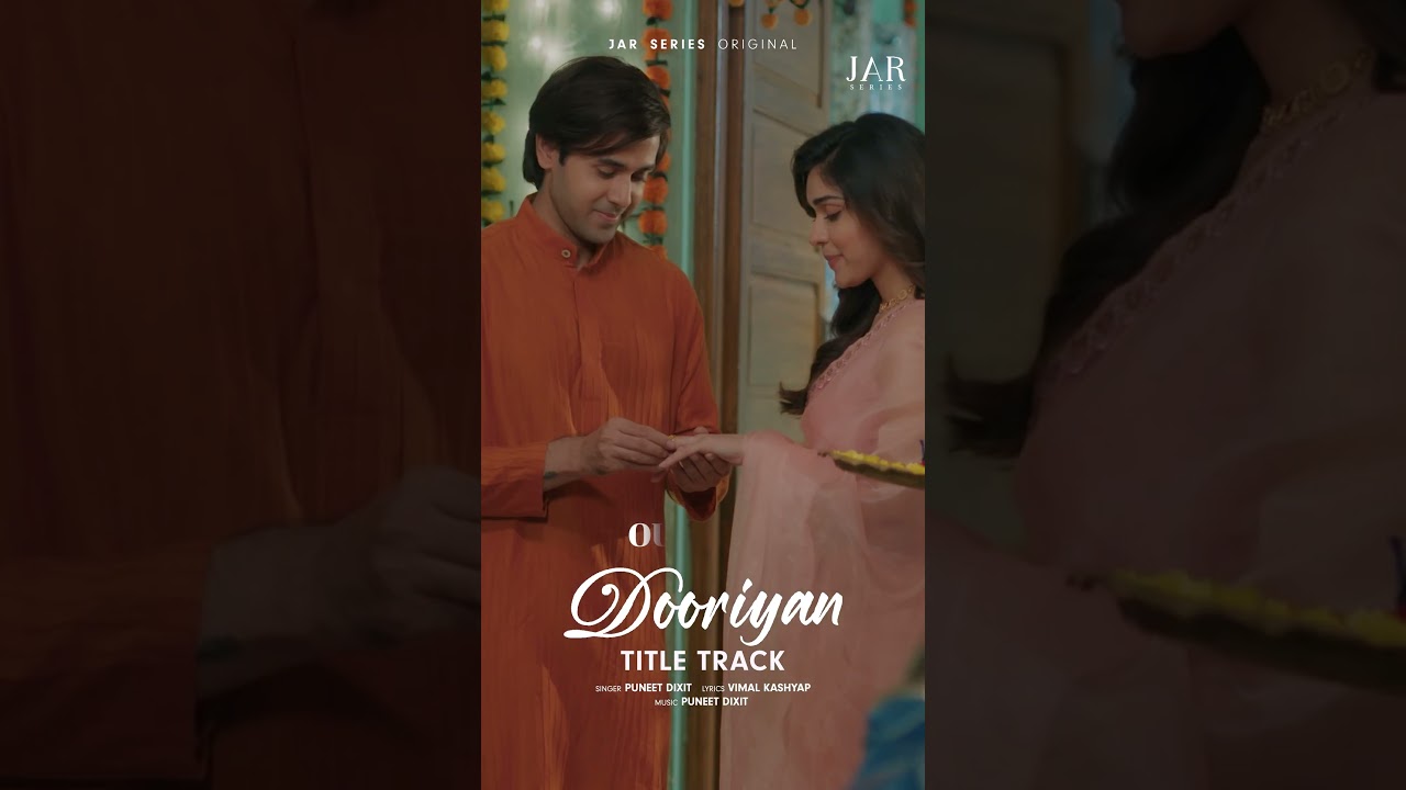 Dooriyan (Title Track) | Out Now – Experience the Heartfelt Love Story 🎶