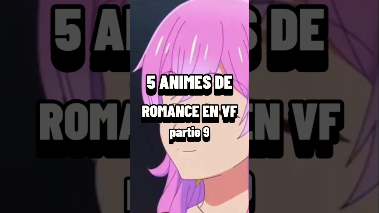 5 Top 5 Romance Anime en VF 🇫🇷