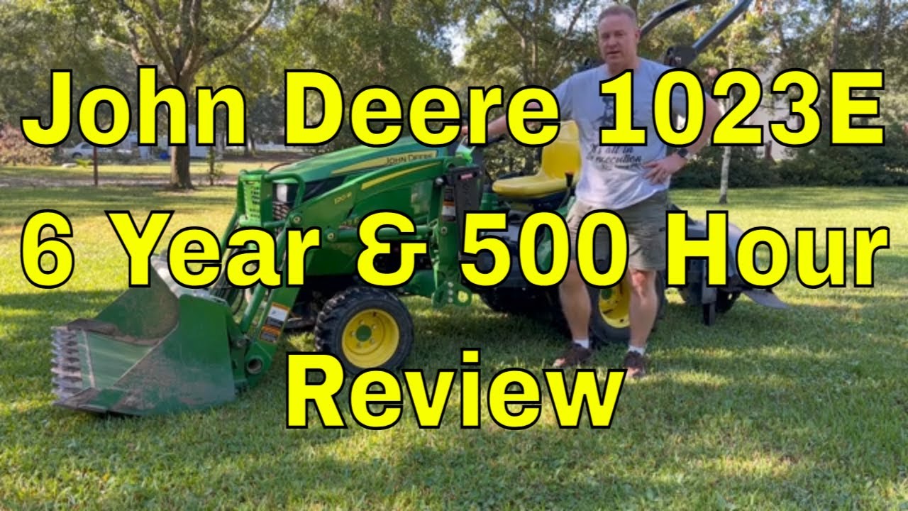 John Deere 1023E: 6-Year Review & Performance