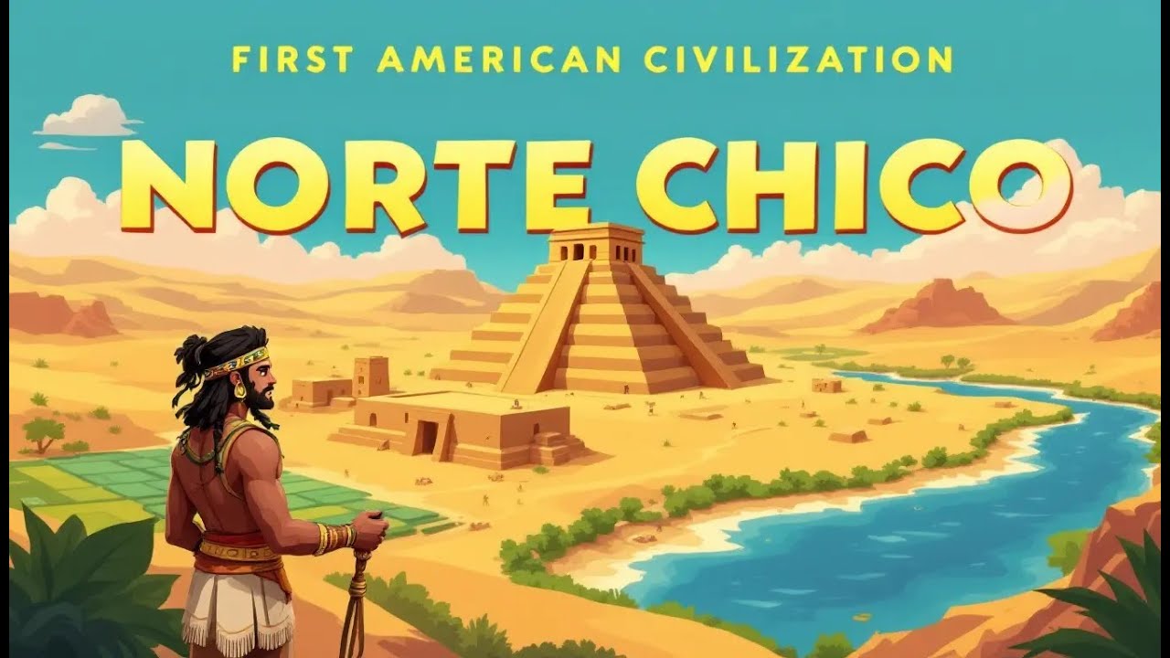 Norte Chico: The First American Civilization 🌟