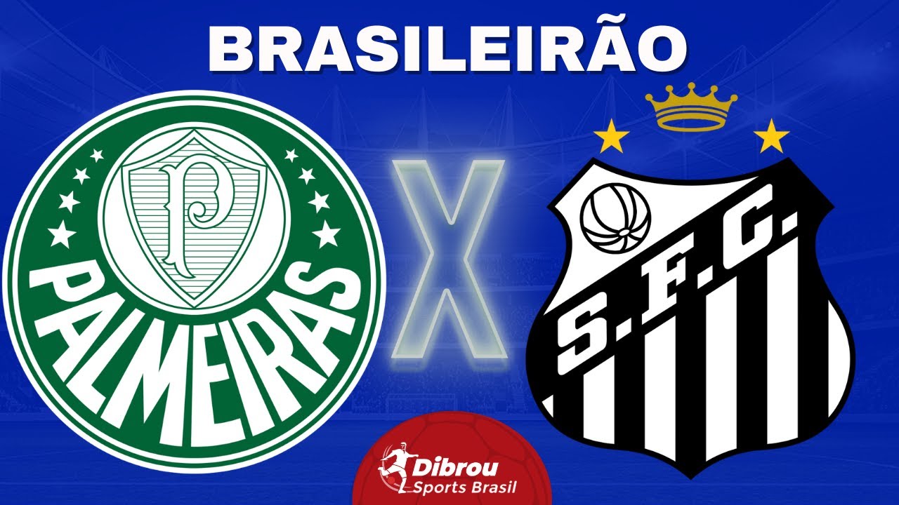 Assista ao Vivo: Palmeiras x Santos no Brasileirão direto do Allianz Parque ⚽