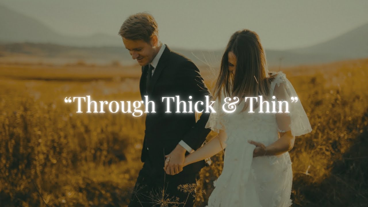 Through Thick & Thin: Christian Wedding Song ✝️