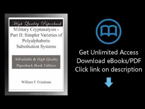Download Military Cryptanalysis - Part II: Simpler Varieties of Polyalphabetic Substitution Syst PDF