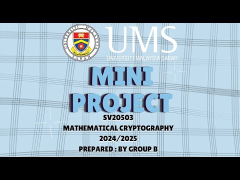 MINI PROJECT - MATHEMATICAL CRYPTOGRAPHY ( SV20503 )