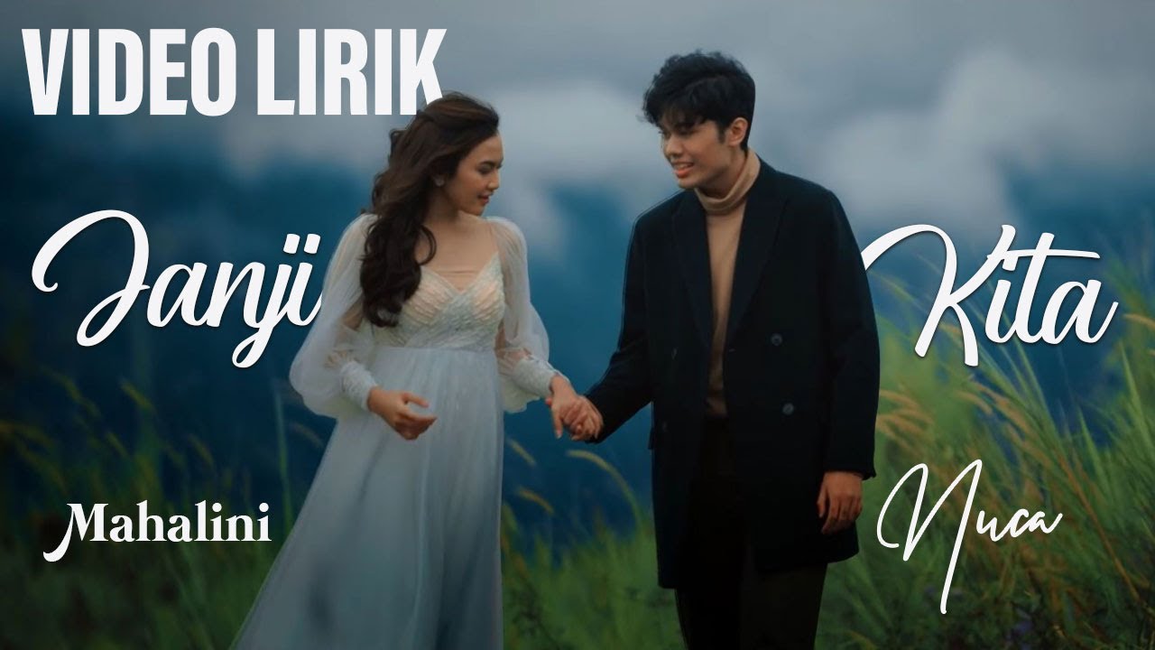 Mahalini X Nuca - Janji Kita (Video Lirik) | Lirik Lagu Terbaru