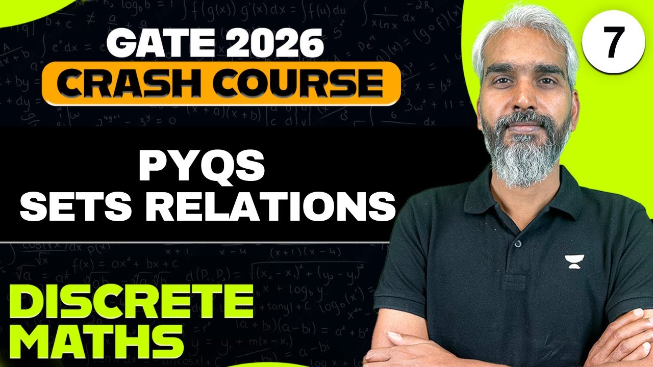 Discrete Maths 07 | PYQs on Sets & Relations | GATE 2026 Discrete Maths | Vishal Rawtiya sir