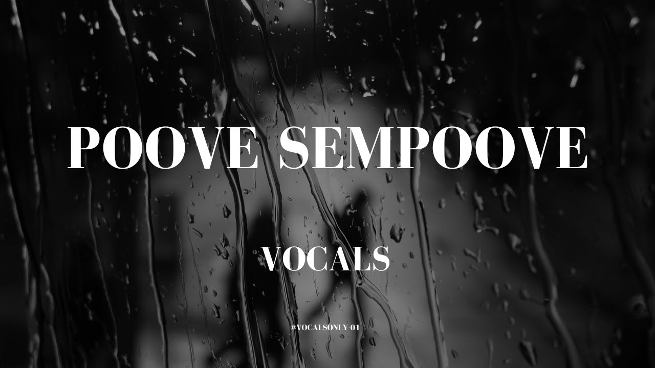 Poove Sempoove Vocals Only 🎶