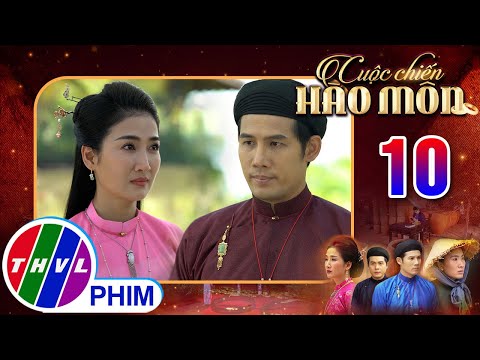 CUỘC CHIẾN HÀO MÔN - Tập 10[1]: Hiếu Đôn thất thần khi biết tin em gái nuôi đã bụng mang dạ chửa