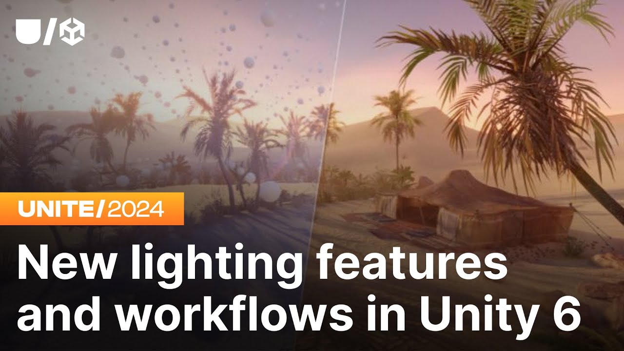 Unity 6 Introduces New Lighting Features & Workflows