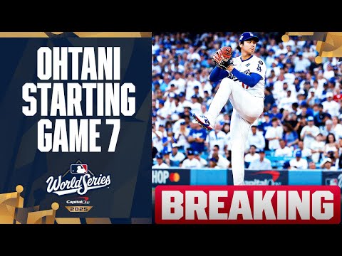BREAKING NEWS: Shohei Ohtani is starting Game 7 of the World Series for the Dodgers! 🚨